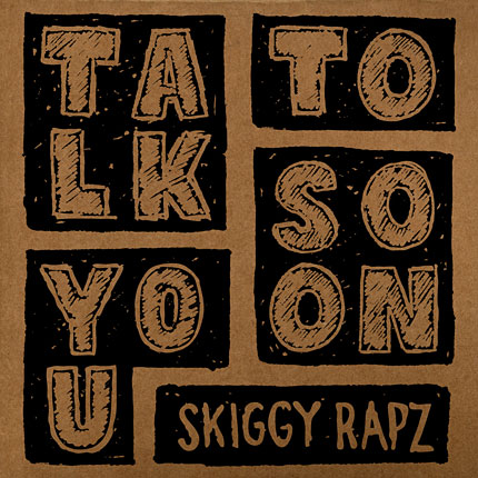 Skiggy Rapz - Talk To You Soon